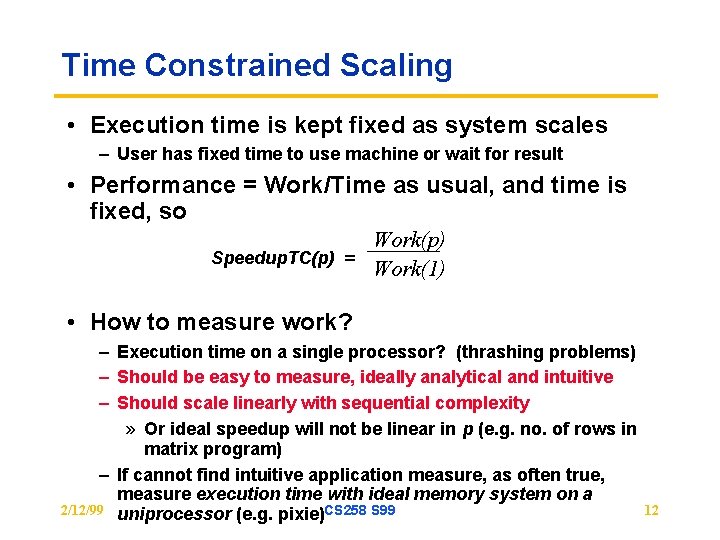 Time Constrained Scaling • Execution time is kept fixed as system scales – User Time Constrained Scaling • Execution time is kept fixed as system scales – User