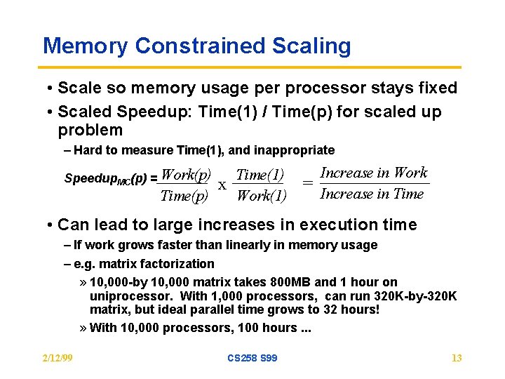 Memory Constrained Scaling • Scale so memory usage per processor stays fixed • Scaled Memory Constrained Scaling • Scale so memory usage per processor stays fixed • Scaled