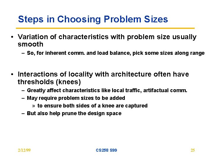 Steps in Choosing Problem Sizes • Variation of characteristics with problem size usually smooth Steps in Choosing Problem Sizes • Variation of characteristics with problem size usually smooth