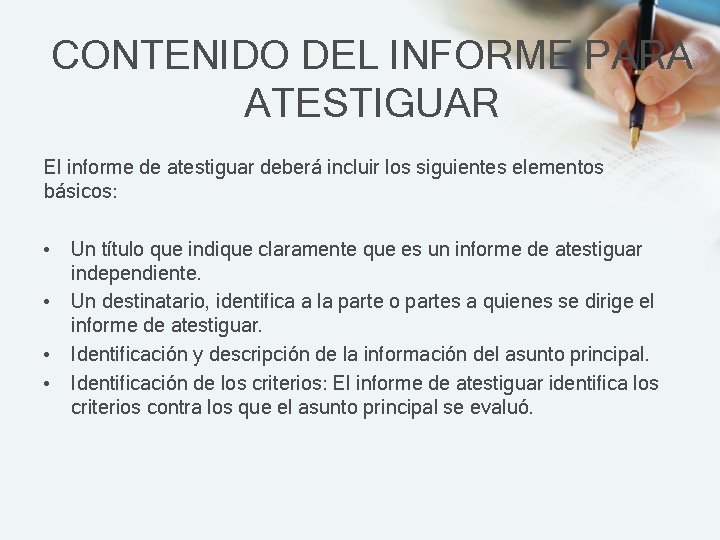 CONTENIDO DEL INFORME PARA ATESTIGUAR El informe de atestiguar deberá incluir los siguientes elementos