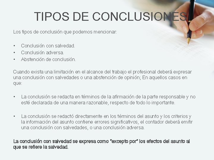 TIPOS DE CONCLUSIONES Los tipos de conclusión que podemos mencionar: • • • Conclusión