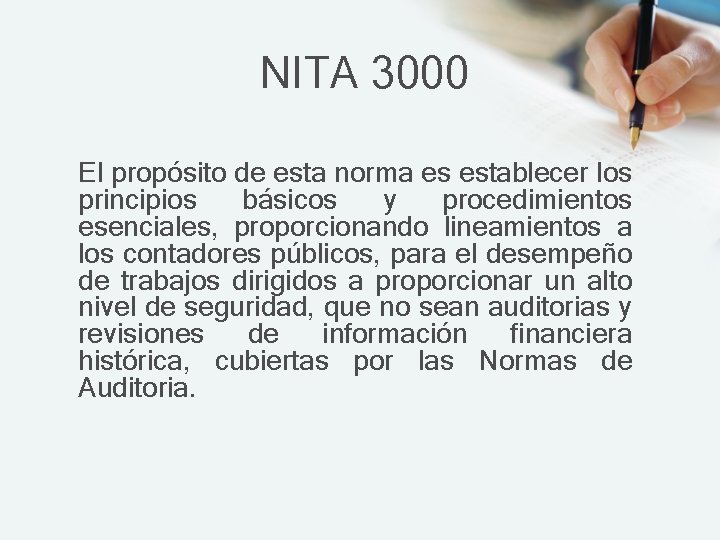 NITA 3000 El propósito de esta norma es establecer los principios básicos y procedimientos