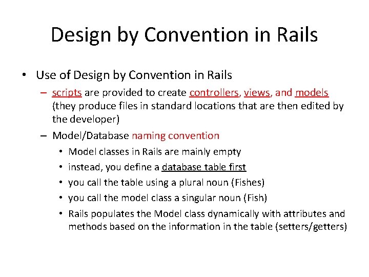 Design by Convention in Rails • Use of Design by Convention in Rails –