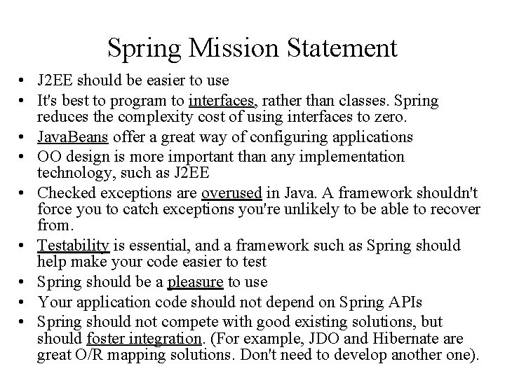 Spring Mission Statement • J 2 EE should be easier to use • It's