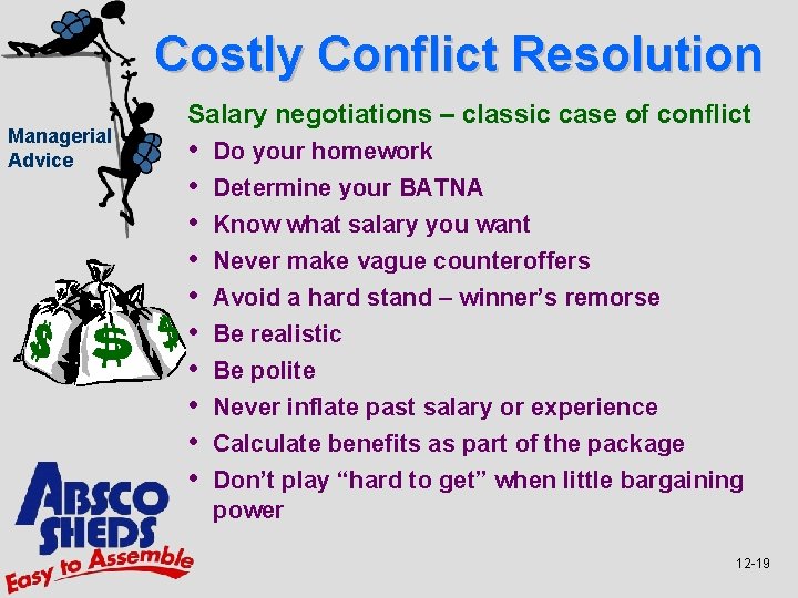 Costly Conflict Resolution Managerial Advice Salary negotiations – classic case of conflict • •