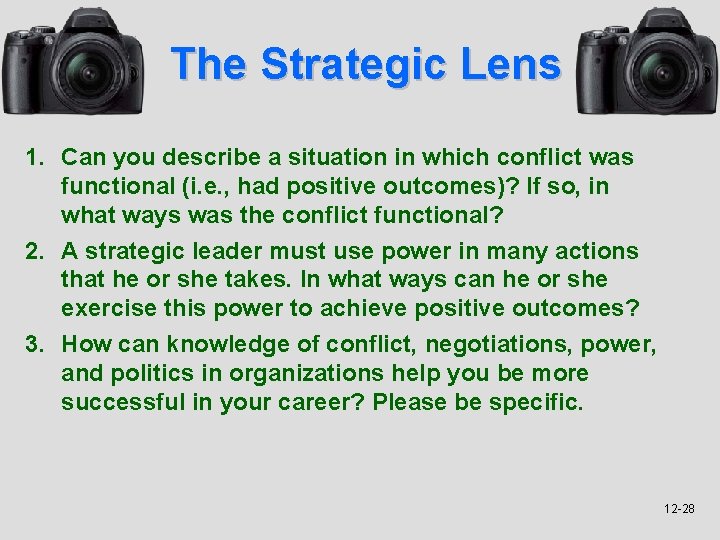 The Strategic Lens 1. Can you describe a situation in which conflict was functional