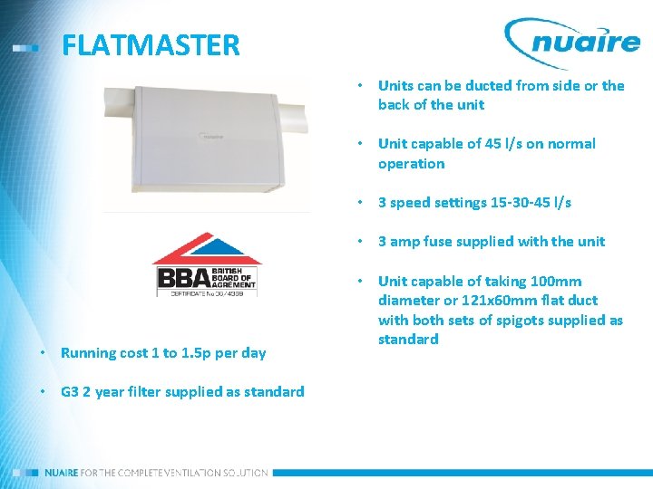 FLATMASTER • Units can be ducted from side or the back of the unit