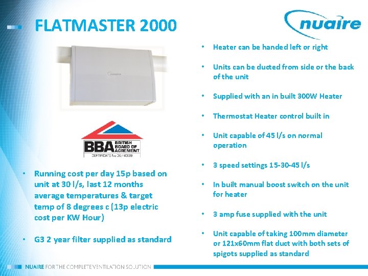 FLATMASTER 2000 • Running cost per day 15 p based on unit at 30
