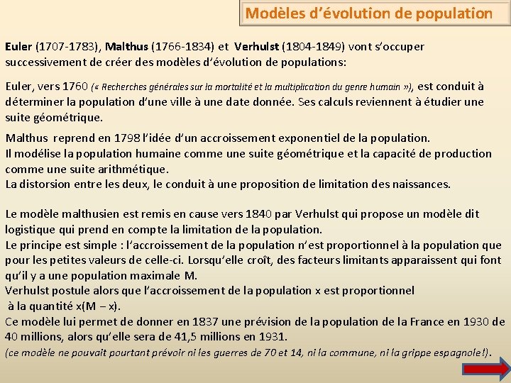 Modèles d’évolution de population Euler (1707 -1783), Malthus (1766 -1834) et Verhulst (1804 -1849)