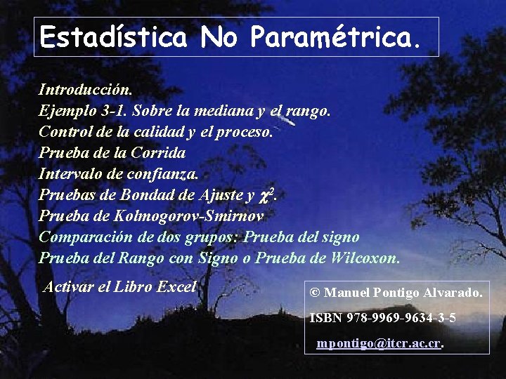 Estadística No Paramétrica. Introducción. Ejemplo 3 -1. Sobre la mediana y el rango. Control