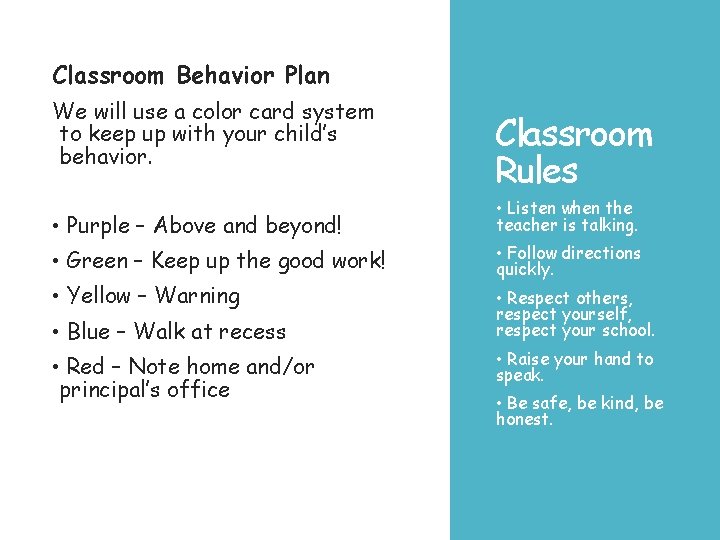 Classroom Behavior Plan We will use a color card system to keep up with