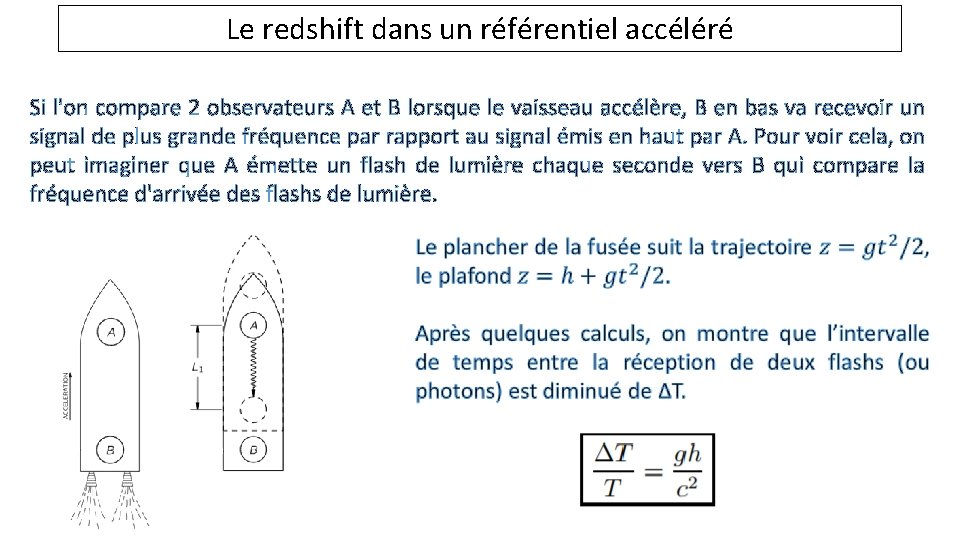 Le redshift dans un référentiel accéléré Si l'on compare 2 observateurs A et B