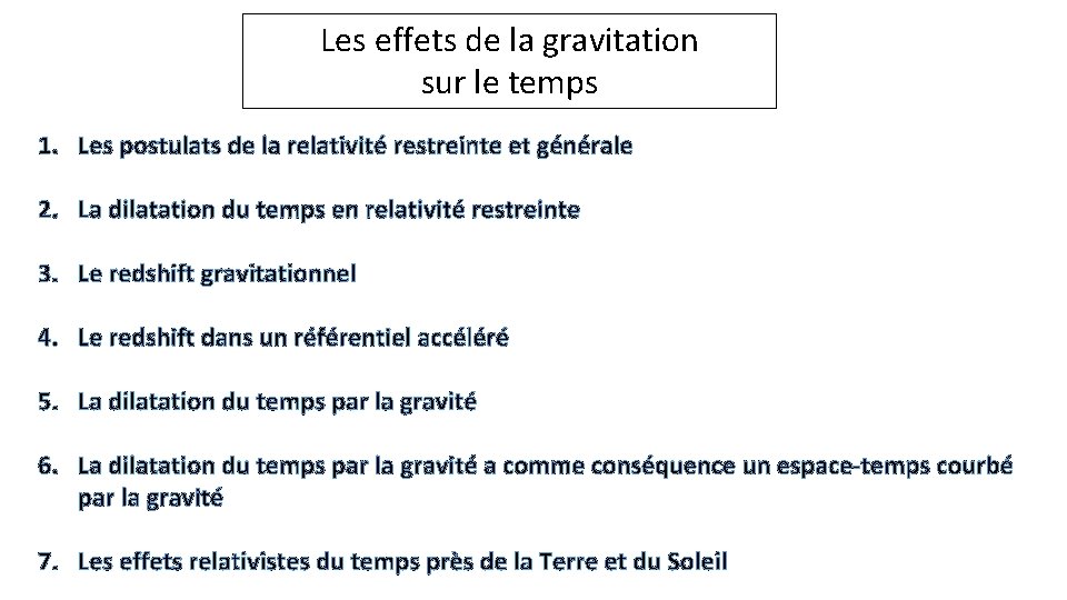 Les effets de la gravitation sur le temps 1. Les postulats de la relativité