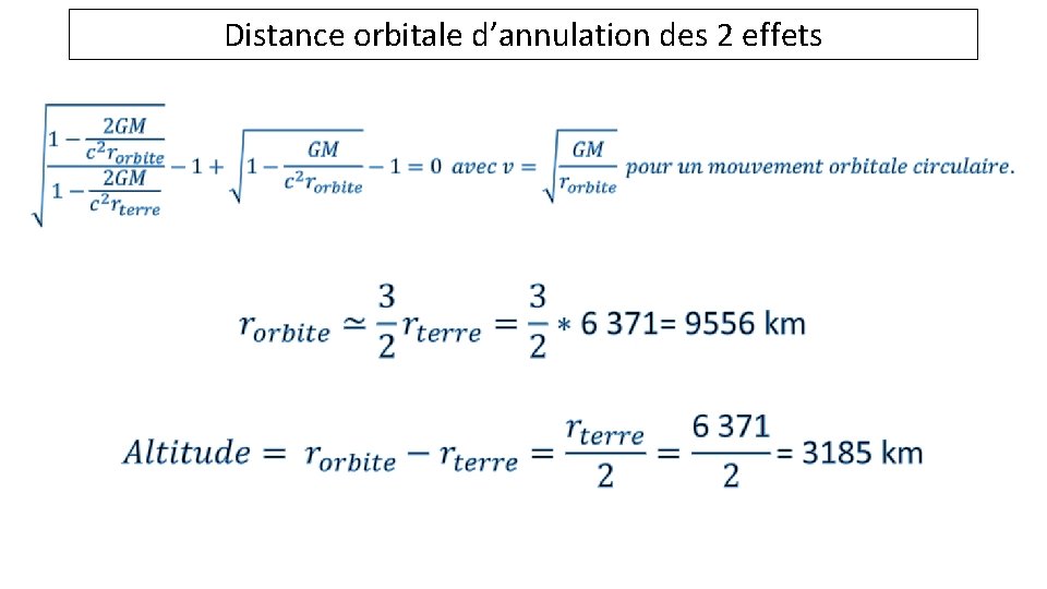 Distance orbitale d’annulation des 2 effets 