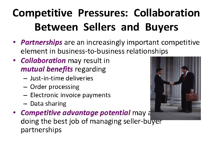 Competitive Pressures: Collaboration Between Sellers and Buyers • Partnerships are an increasingly important competitive