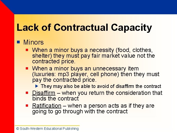 Lack of Contractual Capacity ¡ Minors ¡ When a minor buys a necessity (food, Lack of Contractual Capacity ¡ Minors ¡ When a minor buys a necessity (food,