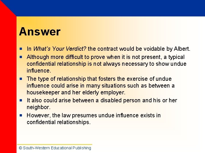 Answer ¡ In What's Your Verdict? the contract would be voidable by Albert. ¡ Answer ¡ In What's Your Verdict? the contract would be voidable by Albert. ¡