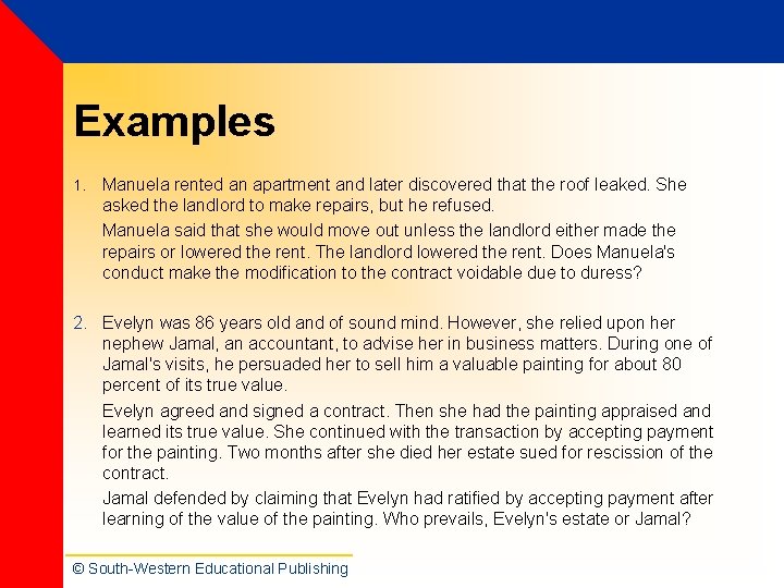 Examples 1. Manuela rented an apartment and later discovered that the roof leaked. She Examples 1. Manuela rented an apartment and later discovered that the roof leaked. She
