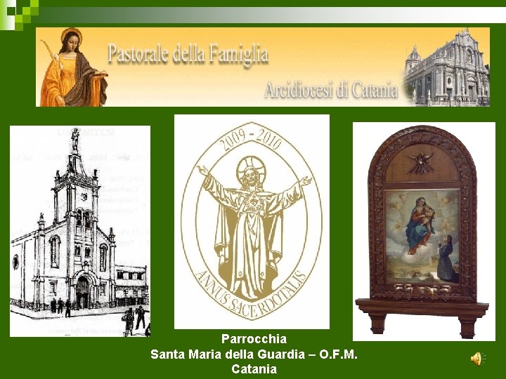 Parrocchia Santa Maria della Guardia – O. F. M. Catania ritardo 