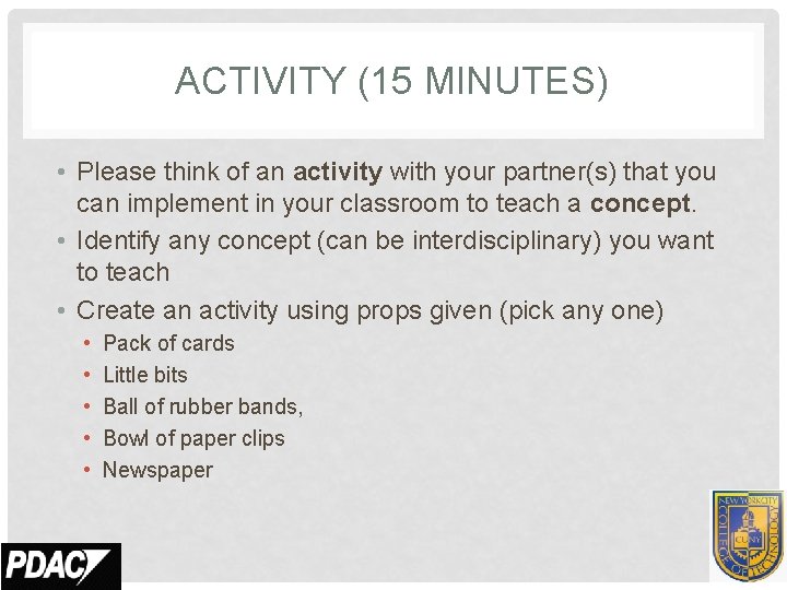 ACTIVITY (15 MINUTES) • Please think of an activity with your partner(s) that you