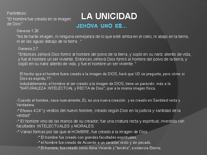 Paréntesis: “El hombre fue creado en la imagen de Dios “ LA UNICIDAD JEHOVA