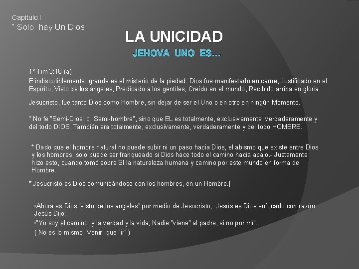 Capitulo I “ Solo hay Un Dios “ LA UNICIDAD JEHOVA UNO ES… 1°