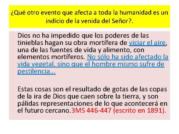 ¿Qué otro evento que afecta a toda la humanidad es un indicio de la