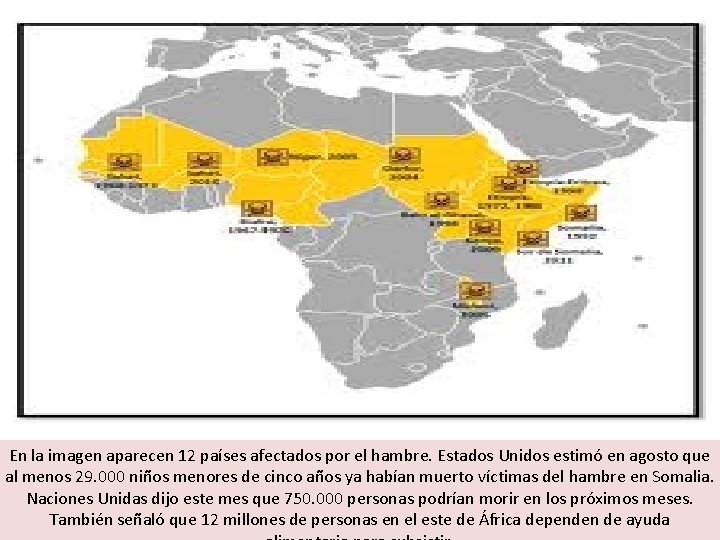 En la imagen aparecen 12 países afectados por el hambre. Estados Unidos estimó en