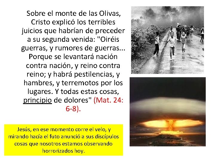  Sobre el monte de las Olivas, Cristo explicó los terribles juicios que habrían