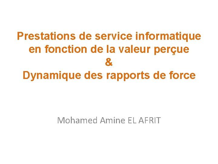 Prestations de service informatique en fonction de la valeur perçue & Dynamique des rapports