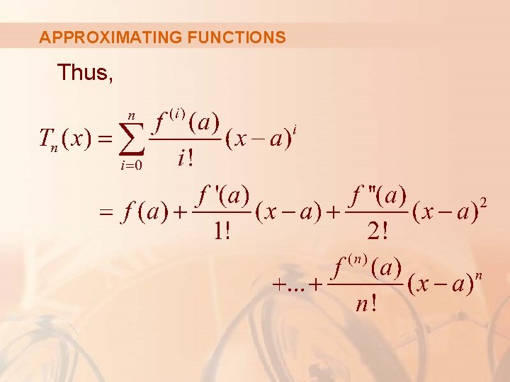 APPROXIMATING FUNCTIONS Thus, 