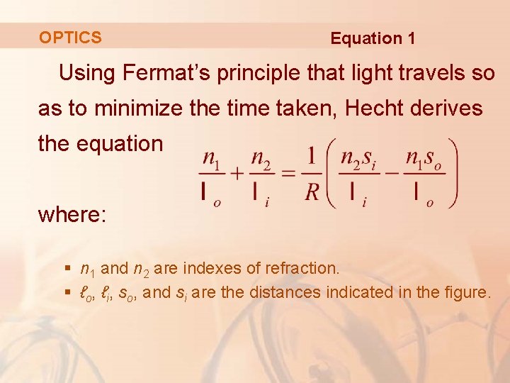 OPTICS Equation 1 Using Fermat’s principle that light travels so as to minimize the