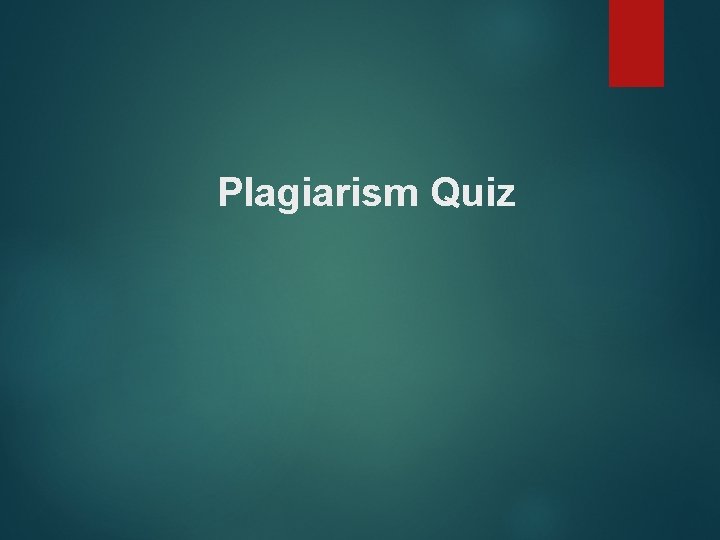  Plagiarism Quiz 