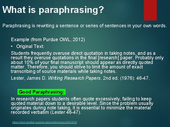 What is paraphrasing? Paraphrasing is rewriting a sentence or series of sentences in your