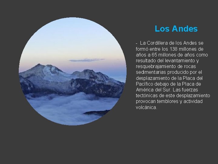 Los Andes - La Cordillera de los Andes se formó entre los 138 millones