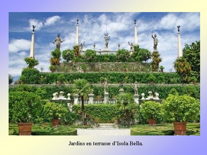 Jardins en terrasse d’Isola Bella. 