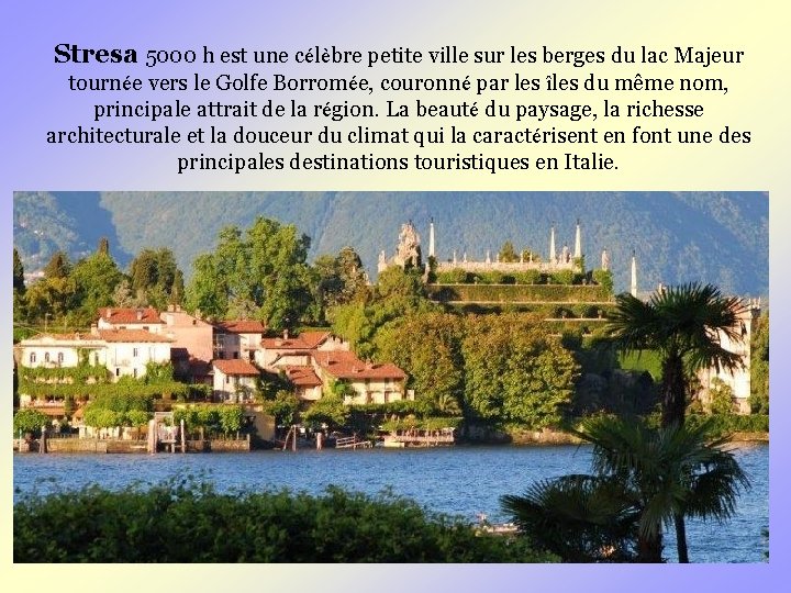 Stresa 5000 h est une célèbre petite ville sur les berges du lac Majeur