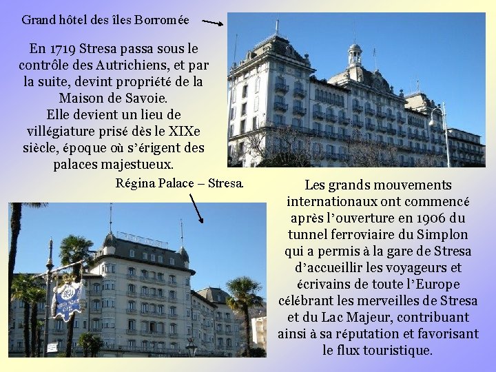 Grand hôtel des îles Borromée En 1719 Stresa passa sous le contrôle des Autrichiens,