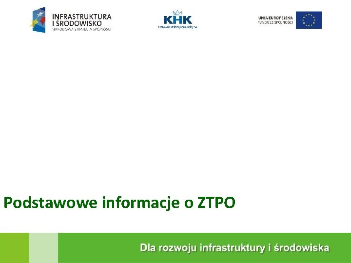 KRAKOWSKA EKOSPALARNIA Podstawowe informacje o ZTPO 