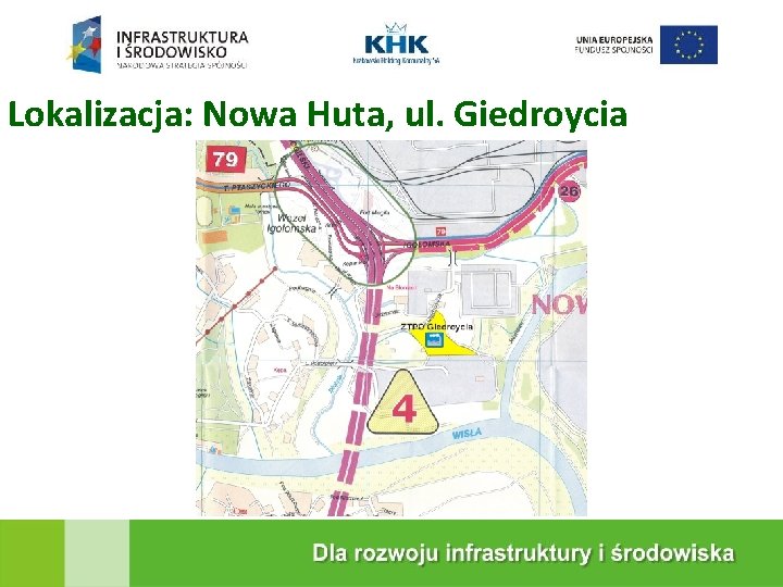 KRAKOWSKA EKOSPALARNIA Lokalizacja: Nowa Huta, ul. Giedroycia 