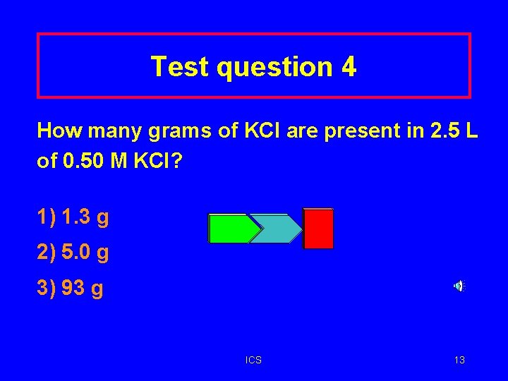 Test question 4 How many grams of KCl are present in 2. 5 L