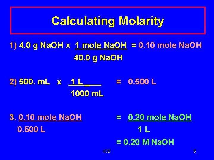 Calculating Molarity 1) 4. 0 g Na. OH x 1 mole Na. OH =