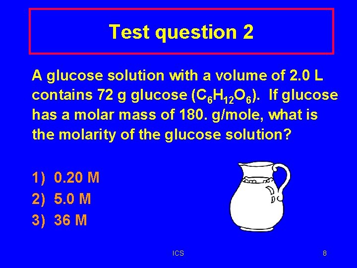 Test question 2 A glucose solution with a volume of 2. 0 L contains