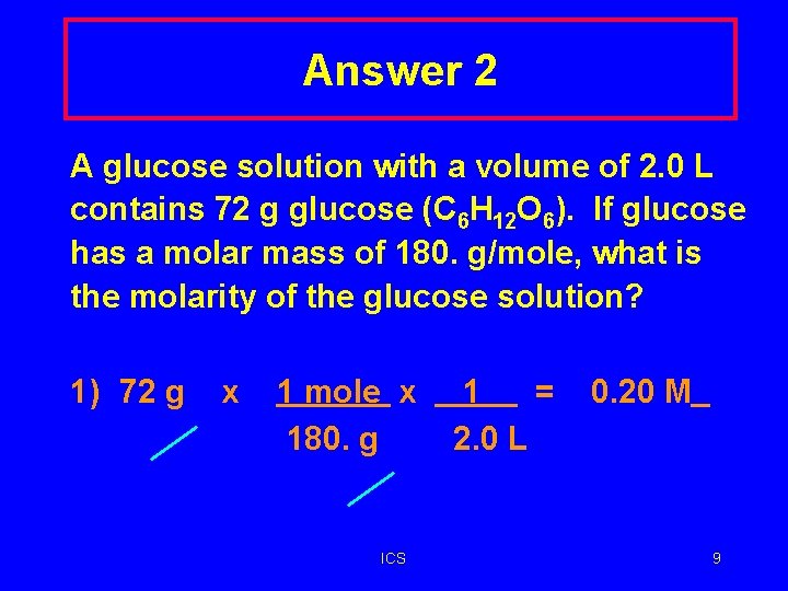 Answer 2 A glucose solution with a volume of 2. 0 L contains 72