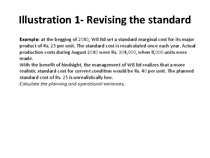 Illustration 1 - Revising the standard Example: at the begging of 20 X 0,