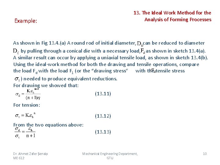  Example: 13. The Ideal Work Method for the Analysis of Forming Processes As