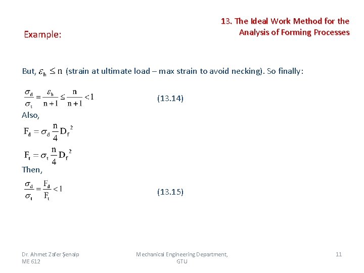  Example: 13. The Ideal Work Method for the Analysis of Forming Processes But,