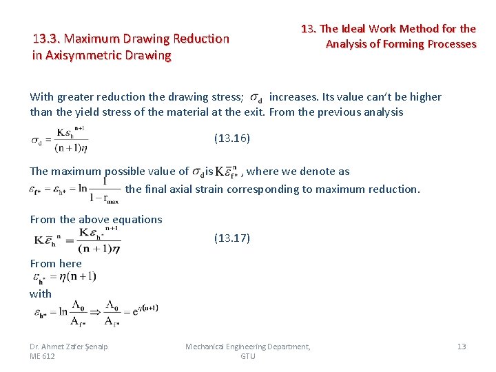 13. 3. Maximum Drawing Reduction in Axisymmetric Drawing 13. The Ideal Work Method for