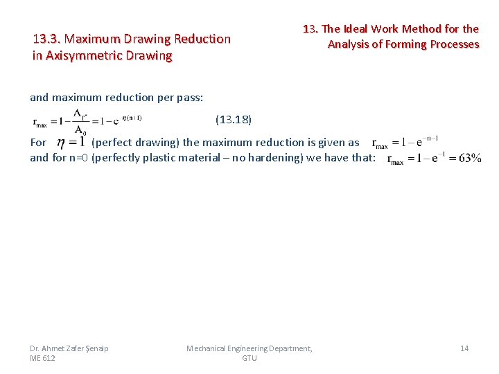 13. 3. Maximum Drawing Reduction in Axisymmetric Drawing 13. The Ideal Work Method for