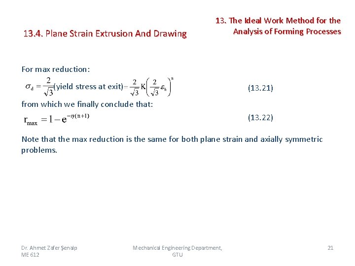  13. 4. Plane Strain Extrusion And Drawing 13. The Ideal Work Method for